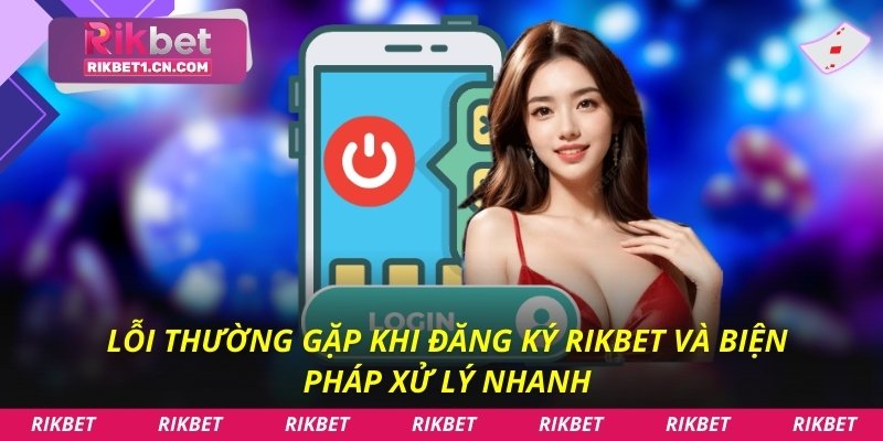 Hướng dẫn đăng nhập Rikbet nhanh cho người dùng mới